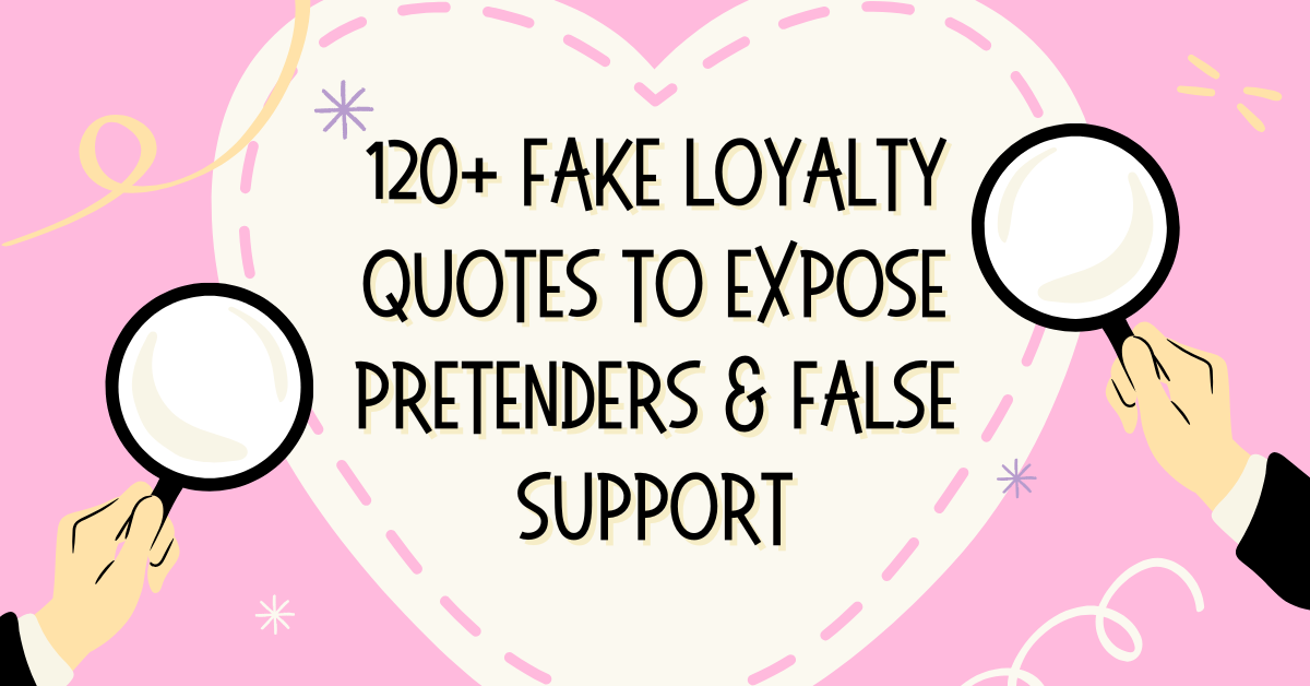 fake loyalty quotes