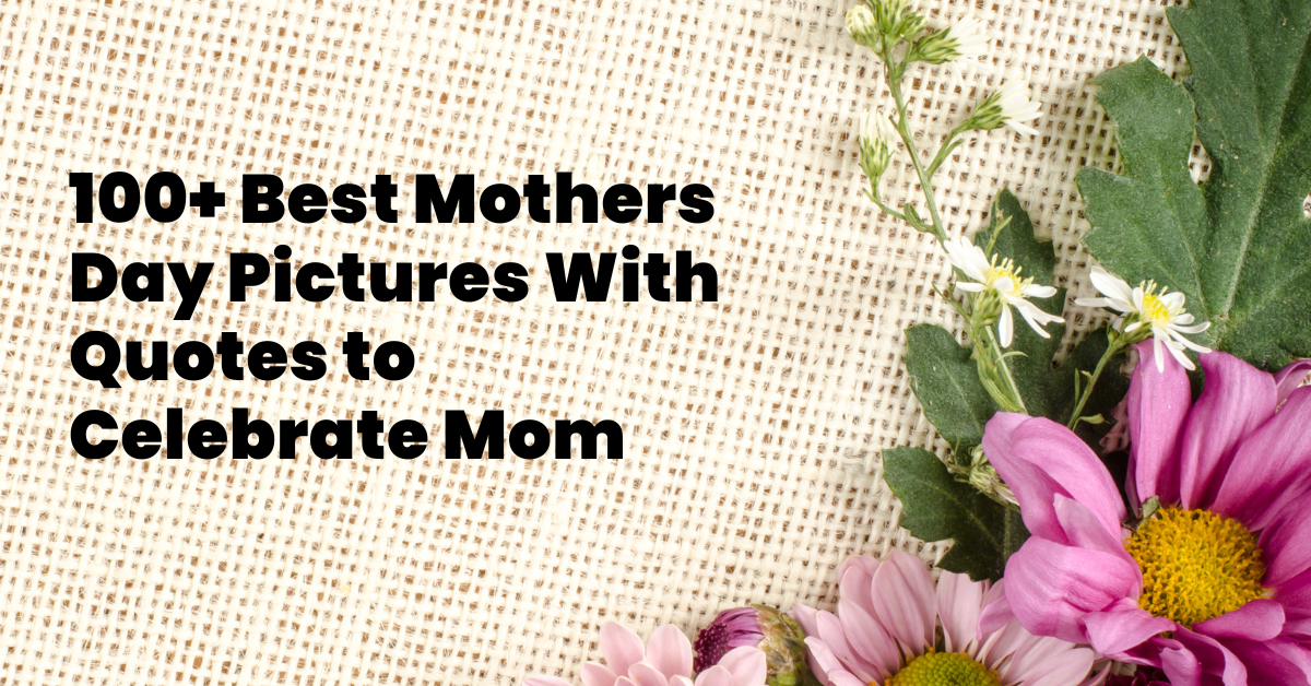 mothers day pictures with quotes