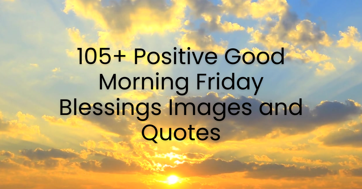 good morning friday blessings images and quotes