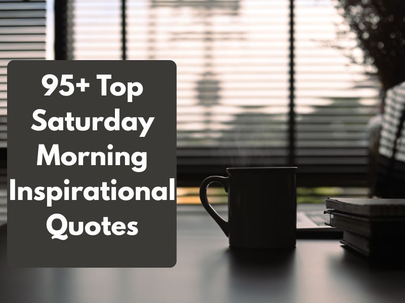 saturday morning inspirational quotes