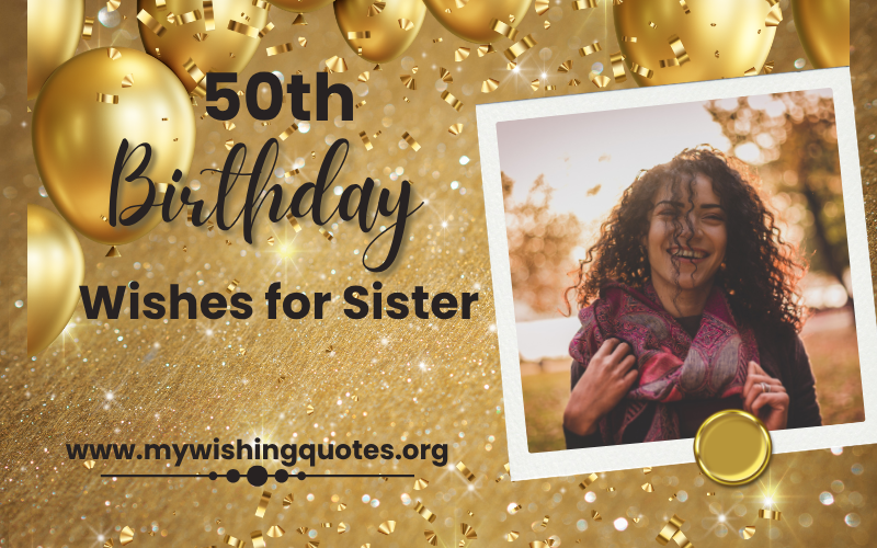 50th Birthday Wishes for Sister