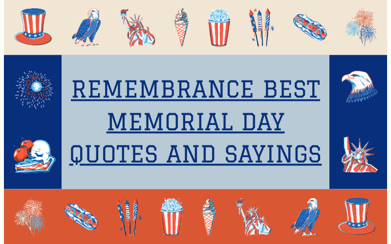 Remembrance Best Memorial Day Quotes and Sayings